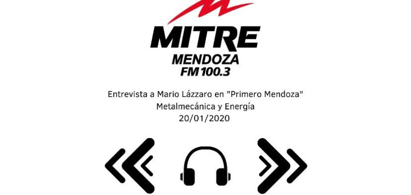 Entrevista a nuestro Gerente General Mario Lázzaro en el programa «PrimeroMendoza» de Radio Mitre